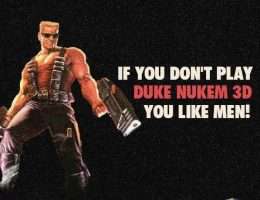 Jos et pelaa Duke Nukem peliä olet homo