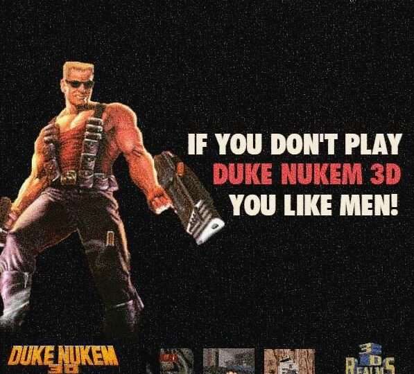 Jos et pelaa Duke Nukem peliä olet homo