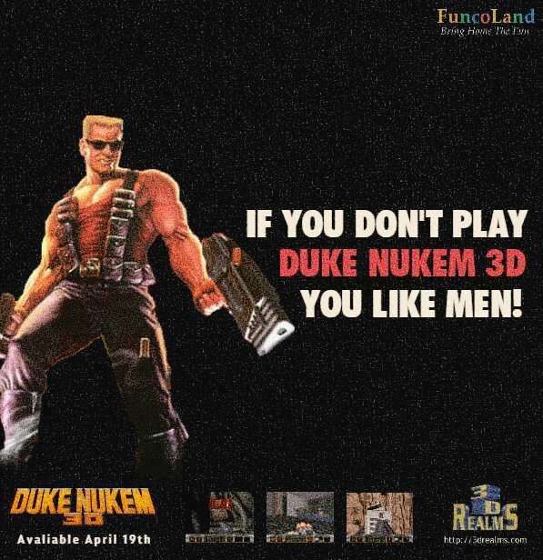 Jos et pelaa Duke Nukem peliä olet homo