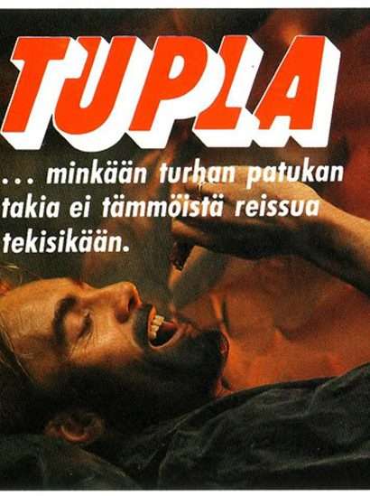 Tupla - ”minkään turhan patukan takia ei tämmöistä reissua tekisikään”.